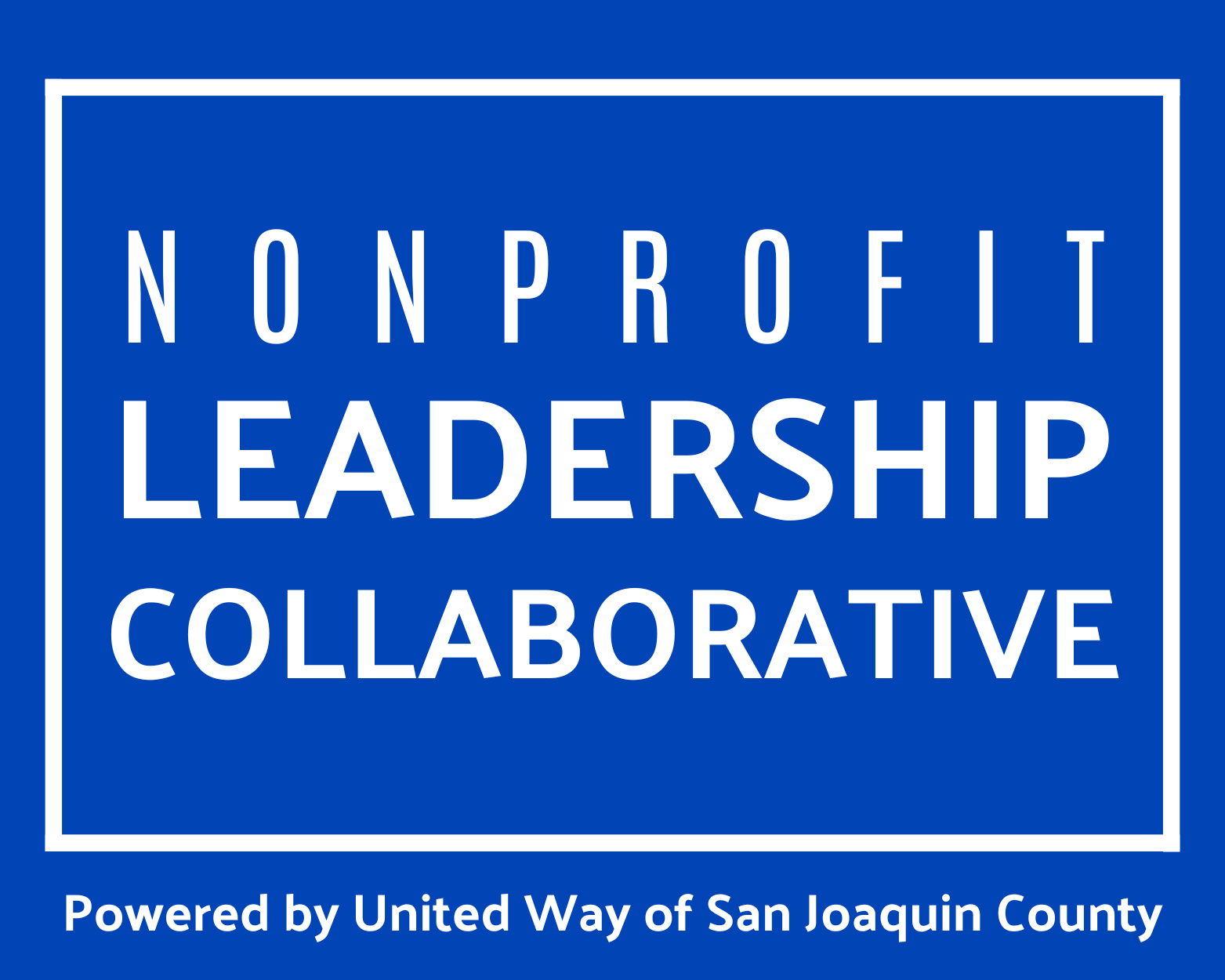 Nonprofit Leadership Collaborative Powered by United Way of San Joaquin County